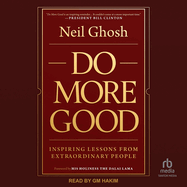 Do More Good: Inspiring Lessons from Extraordinary People