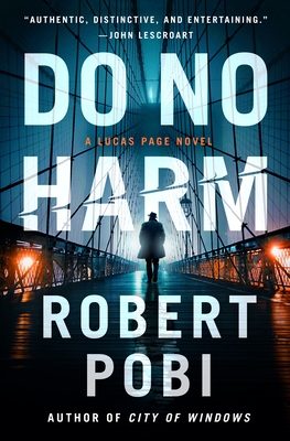 Do No Harm: A Lucas Page Novel - Pobi, Robert