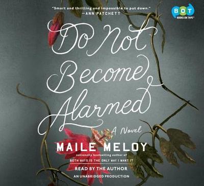 Do Not Become Alarmed - Meloy, Maile (Read by)