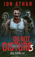 Do Not Disturb 3: Goldbrush