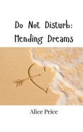 Do Not Disturb: Mending Dreams