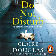 Do Not Disturb: The chilling novel by the author of THE COUPLE AT NO 9