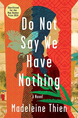 Do Not Say We Have Nothing - Thien, Madeleine