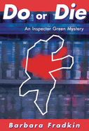 Do or Die: An Inspector Green Mystery