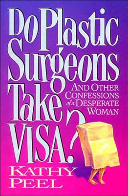 Do Plastic Surgeons Take Visa? - Peel, Kathy