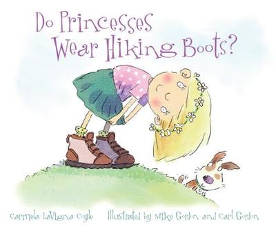 Do Princesses Wear Hiking Boots? - Coyle, Carmela Lavigna