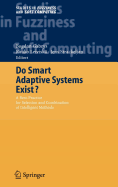 Do Smart Adaptive Systems Exist?: Best Practice for Selection and Combination of Intelligent Methods