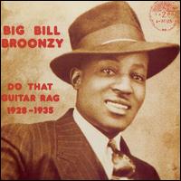 Do That Guitar Rag (1928-1935) - Big Bill Broonzy