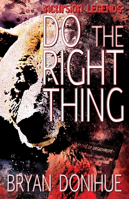 Do the Right Thing - Donihue, Bryan, and Treado, Laura (Editor)