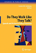 Do They Walk Like They Talk?: Speech and Action in Policy Processes