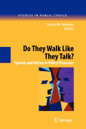 Do They Walk Like They Talk?: Speech and Action in Policy Processes