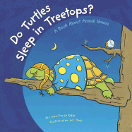 Do Turtles Sleep in Treetops?: A Book about Animal Homes