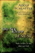 Do We Know Jesus?: Daily Insights for the Mind and Soul