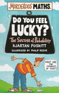 Do You Feel Lucky? The Secrets of Probability