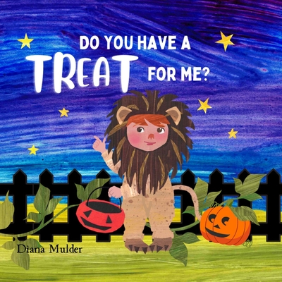 Do You Have A Treat For Me?: A Halloween Trick-or-Treat Adventure - Mulder, Diana