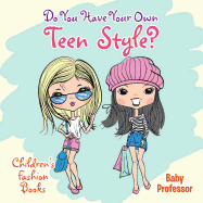 Do You Have Your Own Teen Style? Children's Fashion Books