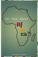 Do You Know Africa?: A Journey Through The Vibrant Continent