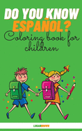 Do You Know Espaol?: Coloring Book For Children