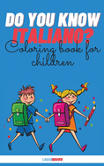 Do You Know Italiano?: Coloring Book For Children