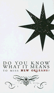 Do You Know What It Means to Miss New Orleans?