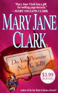 Do You Promise Not to Tell? - Clark, Mary Jane