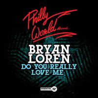 Do You Really Love Me - Bryan Loren