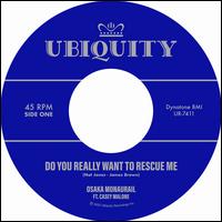 Do You Really Want To Rescue Me - Osaka Monaurail