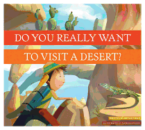 Do You Really Want to Visit a Desert?