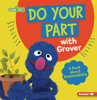Do Your Part with Grover: A Book about Responsibility - Lewis, Katherine