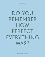 Do Your Remember How Perfect Everything Was?: The Work of Zoe Zenghelis