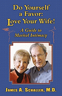 Do Yourself a Favor: Love Your Wife!