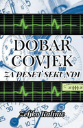 Dobar Covjek Za Deset Sekundi