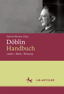 Doblin-Handbuch: Leben - Werk - Wirkung