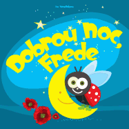 Dobrou Noc Frede: Povidka Na Dobrou Noc