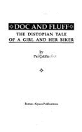 Doc and Fluff: The Distopian Tale of a Girl and Her Biker