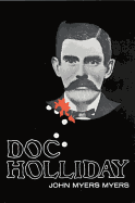 Doc Holliday - Myers, John Myers