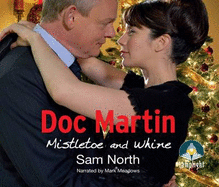 Doc Martin: Mistletoe and Whine