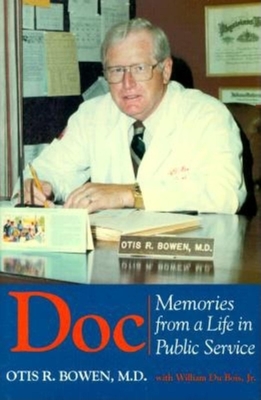 Doc: Memories from a Life in Public Service - Bowen, Otis R