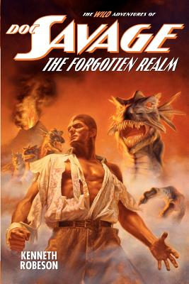 Doc Savage: The Forgotten Realm - Dent, Lester, and Murray, Will
