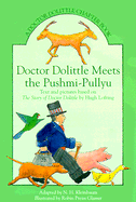 Doctor Dolittle Meets the Pushmi-Pullyu: A Doctor Dolittle Chapter Book