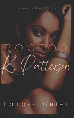 Doctor K. Patterson - Geter, Latoya