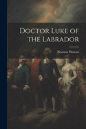 Doctor Luke of the Labrador