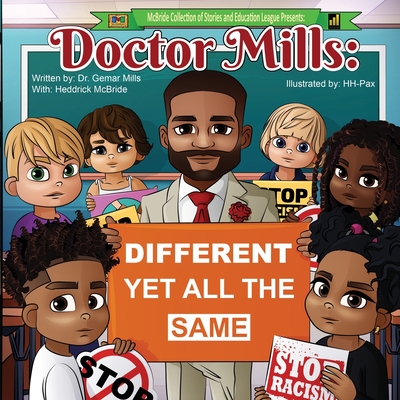 Doctor Mills: Different Yet All the Same - McBride, Heddrick, and Chiem, Sereika (Editor)