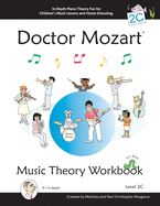 Doctor Mozart Music Theory Workbook Level 2c: In-Depth Piano Theory Fun for Children's Music Lessons and Homeschooling - For Beginners Learning a Musical Instrument