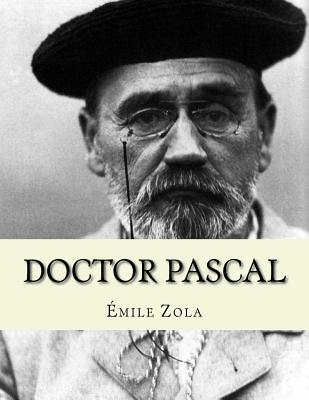 Doctor Pascal - La Cruz, Jhon (Translated by), and Zola, Emile