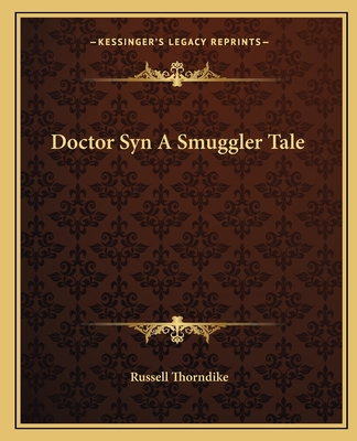 Doctor Syn A Smuggler Tale - Thorndike, Russell