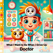 Doctor: What I Want to Be When I Grow Up Series