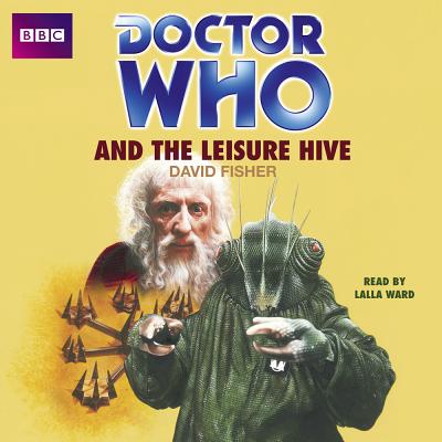 Doctor Who and the Leisure Hive - Fisher, David