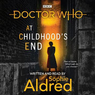 Doctor Who: At Childhood's End: Thirteenth Doctor Novel