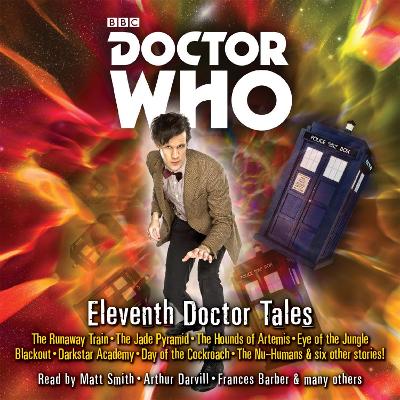 Doctor Who: Eleventh Doctor Tales: Eleventh Doctor Audio Originals - Smith, Oli, and Cole, Stephen, and Lyons, Steve